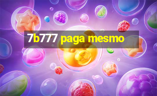 7b777 paga mesmo