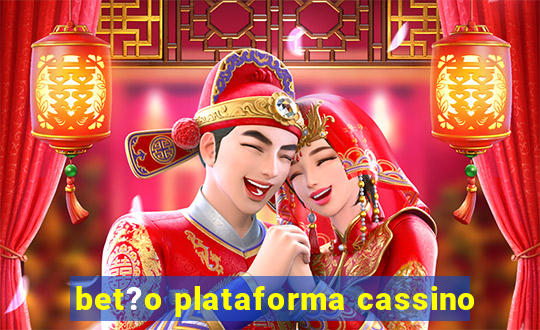 bet?o plataforma cassino