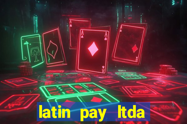 latin pay ltda jogos online