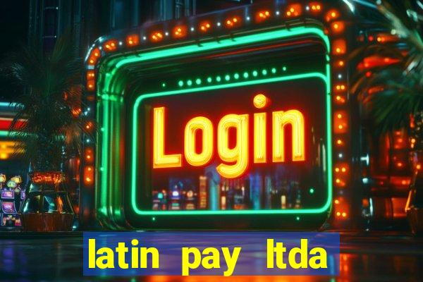 latin pay ltda jogos online