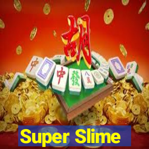 Super Slime