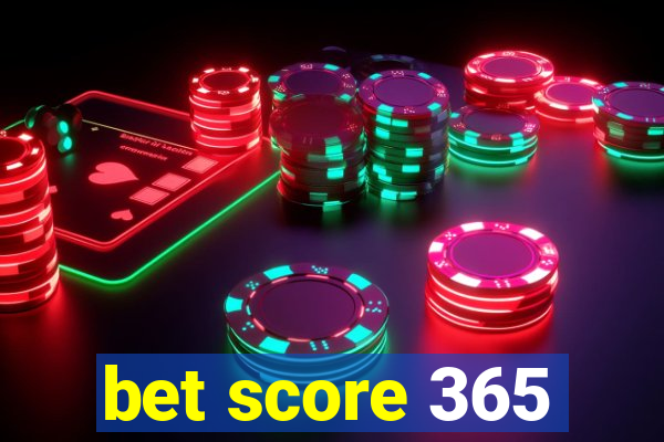 bet score 365