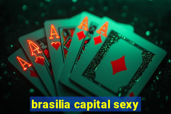 brasilia capital sexy