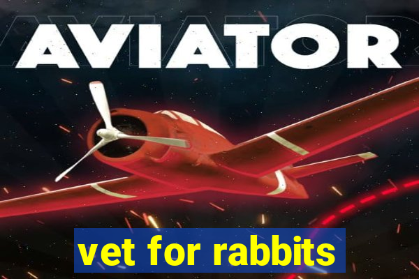 vet for rabbits