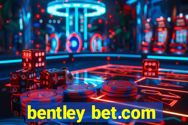 bentley bet.com