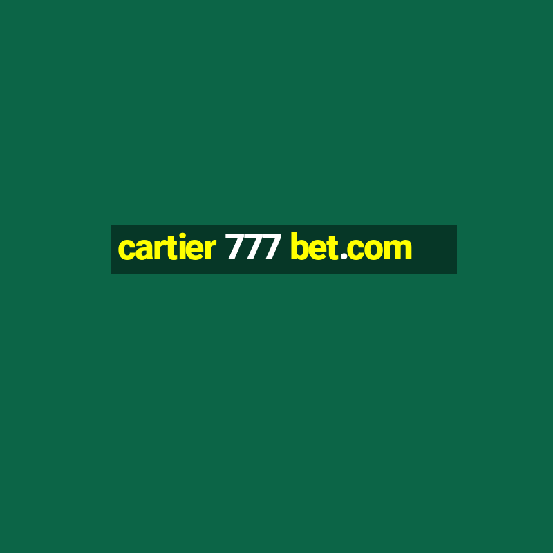 cartier 777 bet.com