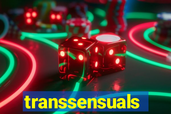 transsensuals