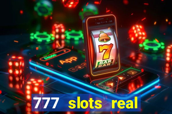 777 slots real cash 2022