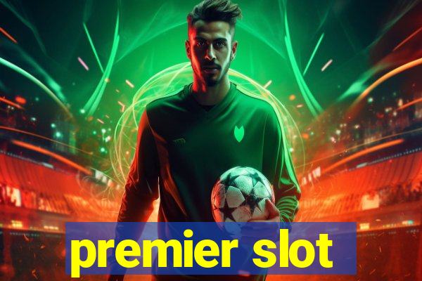 premier slot