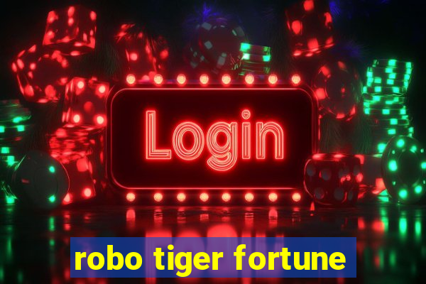 robo tiger fortune