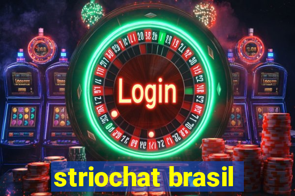 striochat brasil