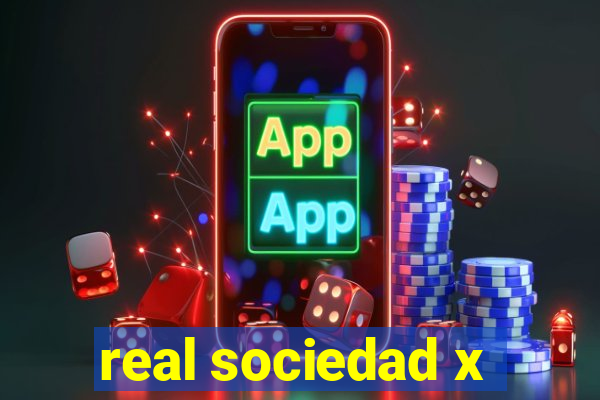 real sociedad x