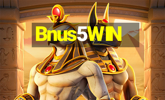 Bnus5WIN