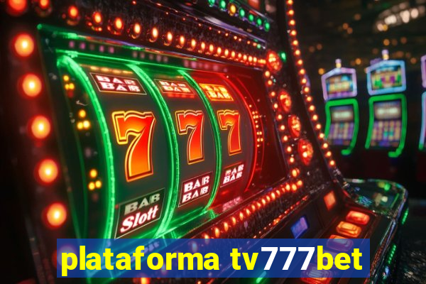 plataforma tv777bet