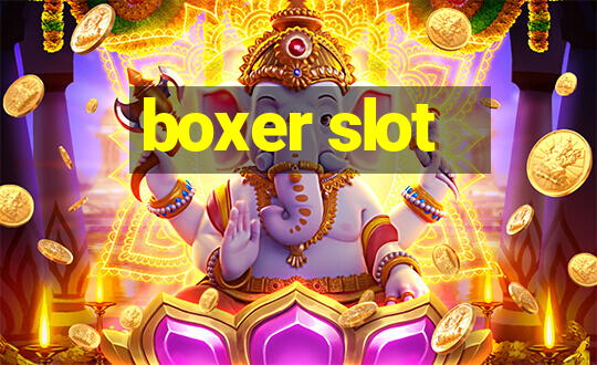 boxer slot