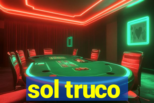 sol truco