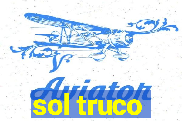 sol truco