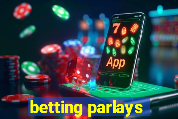 betting parlays