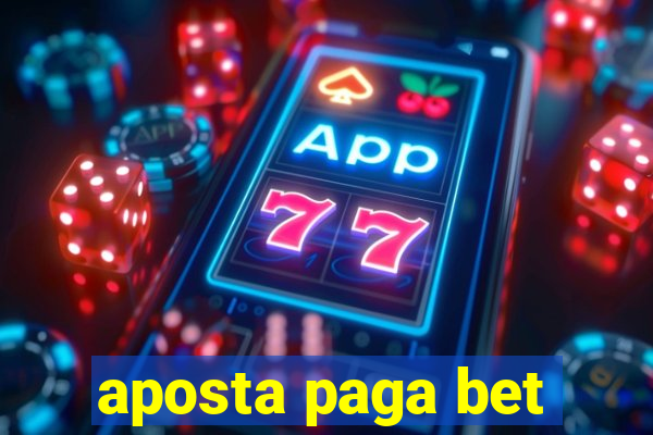 aposta paga bet