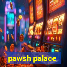 pawsh palace