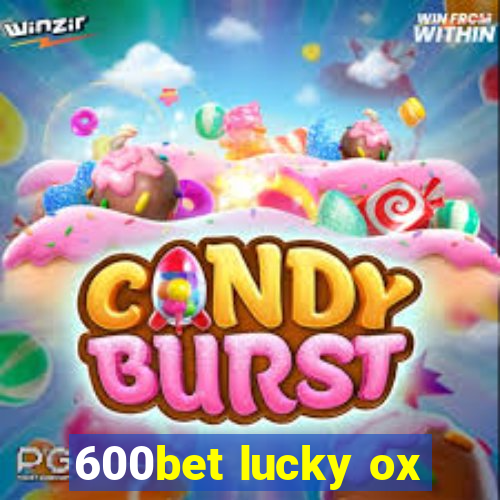 600bet lucky ox