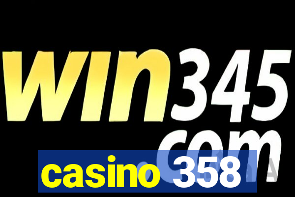 casino 358