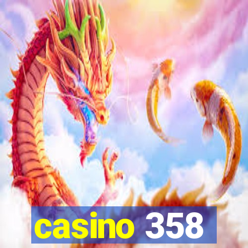 casino 358