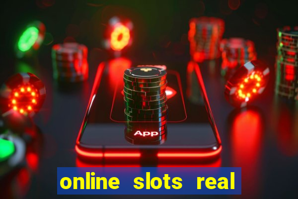 online slots real for money