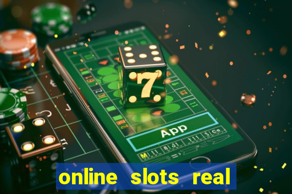 online slots real for money