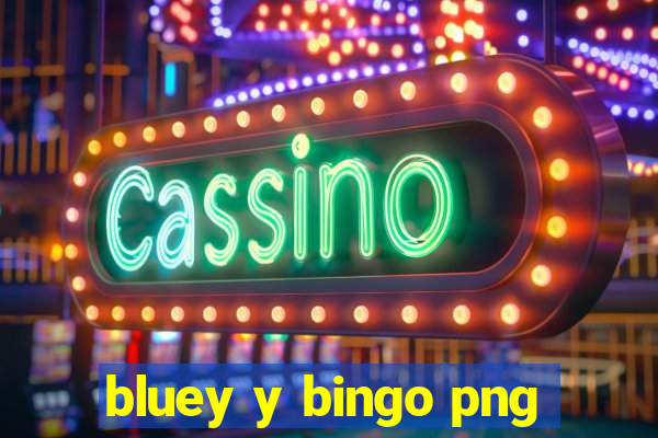 bluey y bingo png