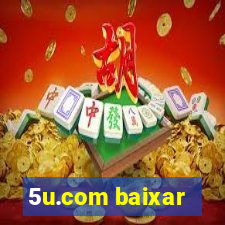 5u.com baixar