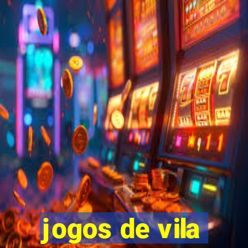 jogos de vila