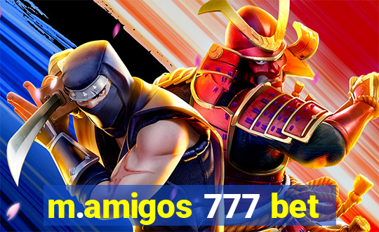 m.amigos 777 bet