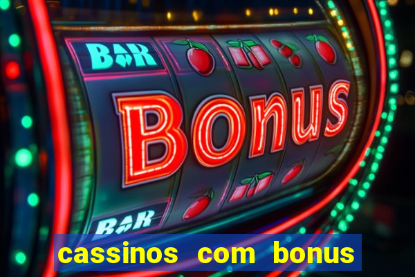 cassinos com bonus sem deposito