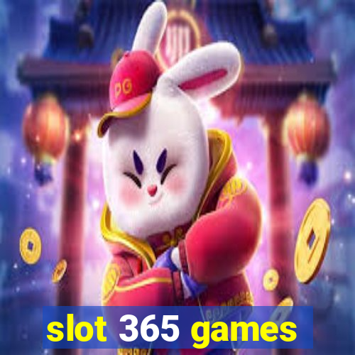 slot 365 games