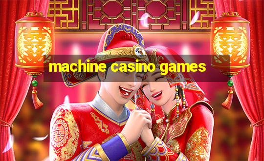 machine casino games