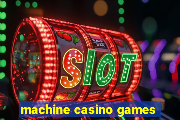 machine casino games