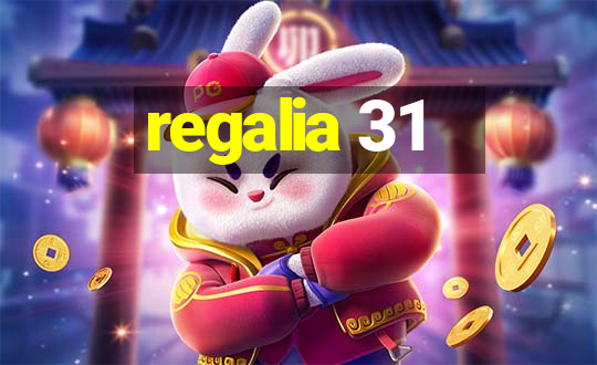 regalia 31