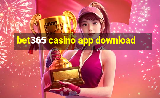 bet365 casino app download