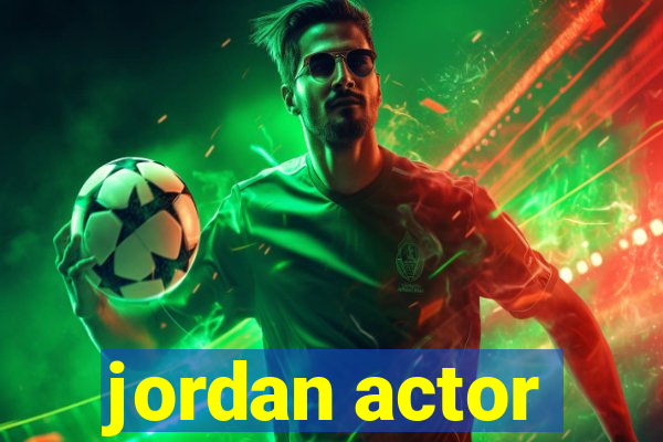 jordan actor