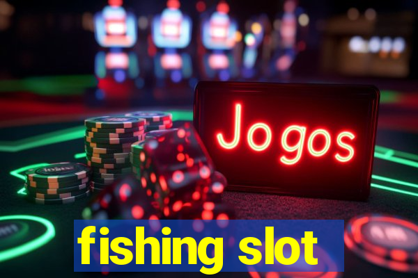 fishing slot