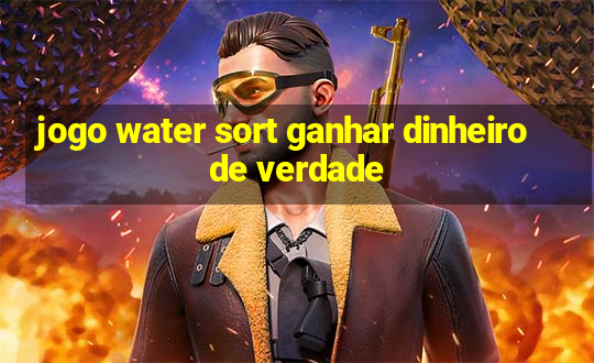 jogo water sort ganhar dinheiro de verdade