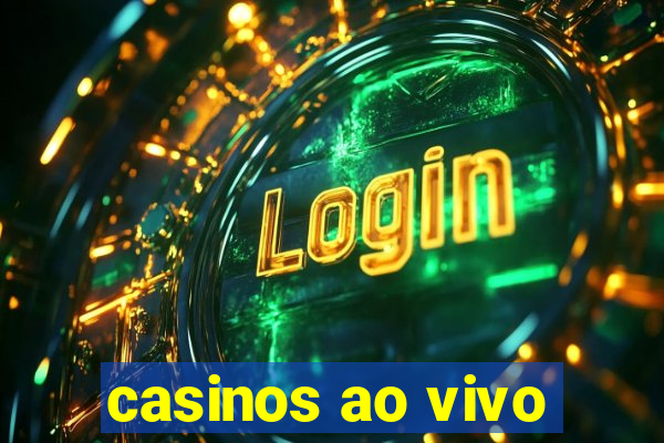 casinos ao vivo