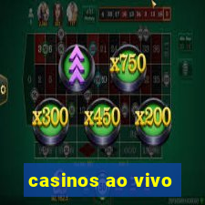 casinos ao vivo