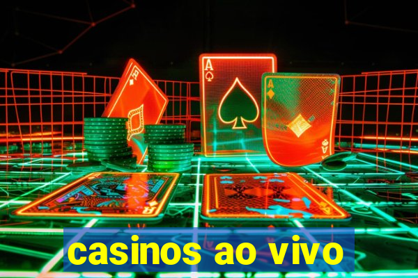 casinos ao vivo