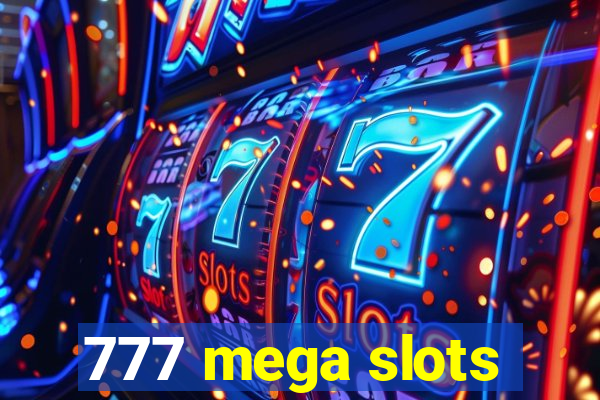 777 mega slots