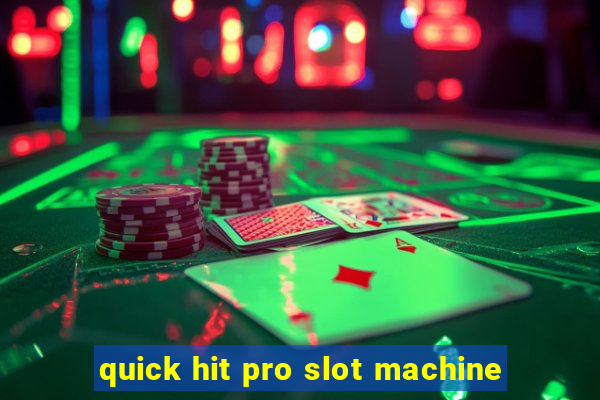 quick hit pro slot machine