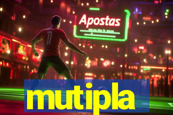 mutipla