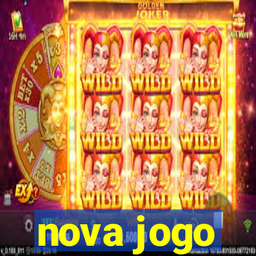 nova jogo