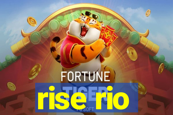 rise rio